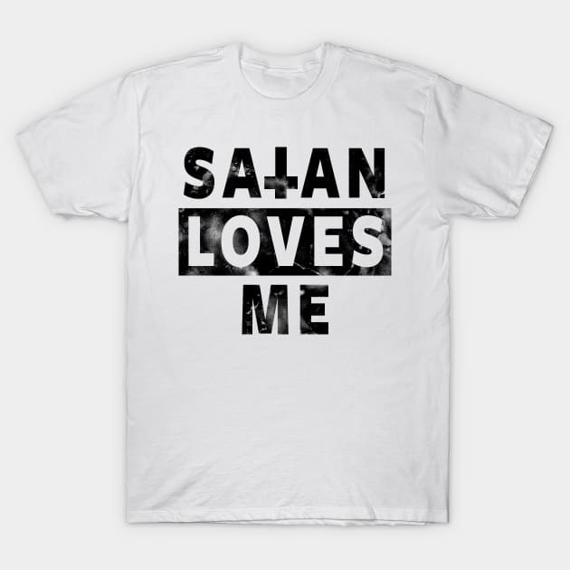 SATAN LOVES ME - SATANIC SATANISM AND THE OCCULT T-Shirt by Tshirt Samurai